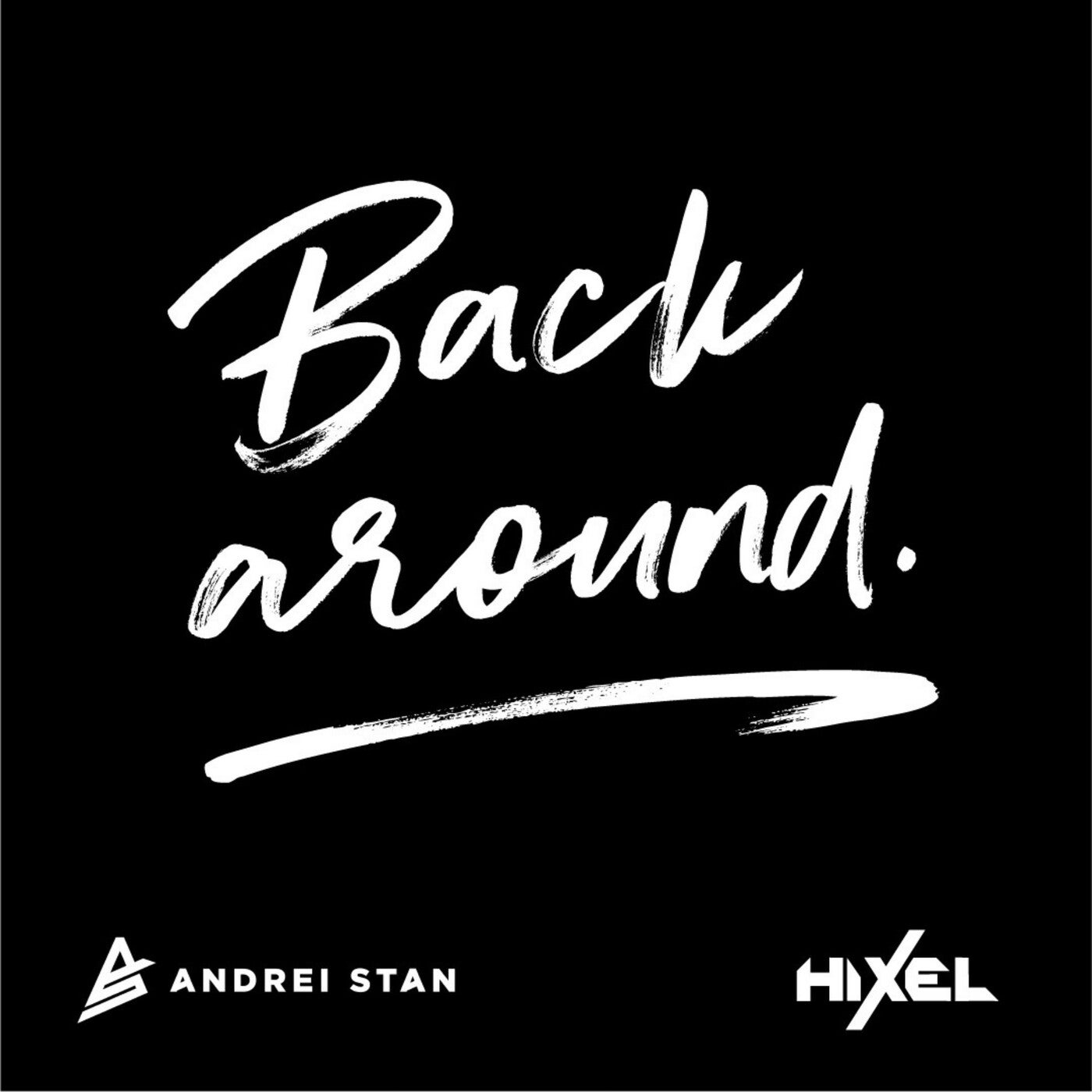 Andrei Stan, Hixel – Back around